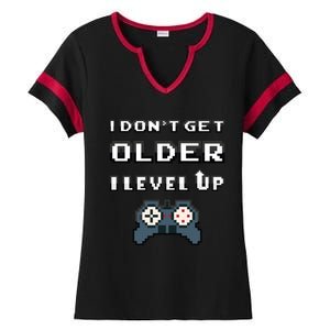 Funny I Dont Get Older I Level Up Gaming Birthday Gamer Gift Ladies Halftime Notch Neck Tee