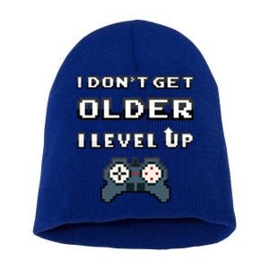 Funny I Dont Get Older I Level Up Gaming Birthday Gamer Gift Short Acrylic Beanie