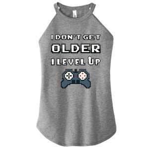 Funny I Dont Get Older I Level Up Gaming Birthday Gamer Gift Women's Perfect Tri Rocker Tank