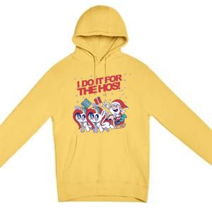 Funny I Do It For The Hos! Santa Claus Unicorn Horde Ho Gift Premium Pullover Hoodie