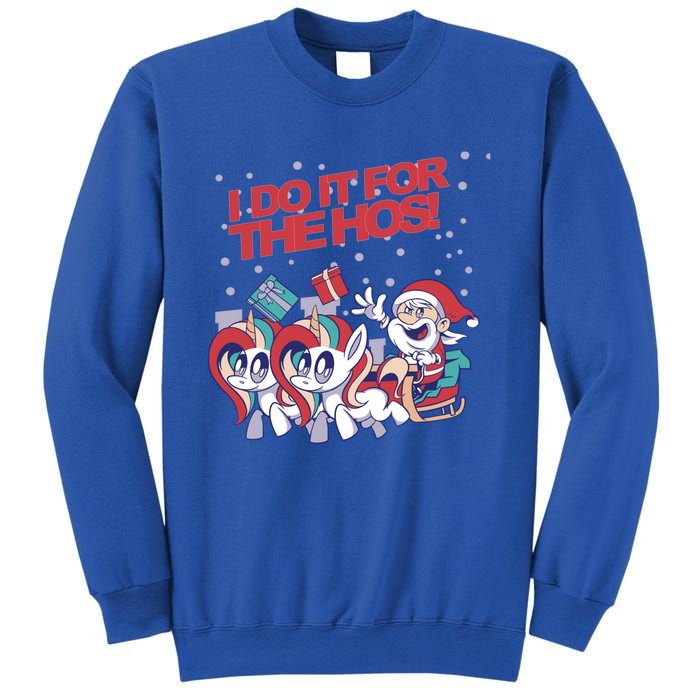 Funny I Do It For The Hos! Santa Claus Unicorn Horde Ho Gift Sweatshirt