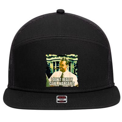 Funny! I DonT Really Care Margaret Jd Vance Interview 7 Panel Mesh Trucker Snapback Hat