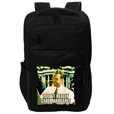 Funny! I DonT Really Care Margaret Jd Vance Interview Impact Tech Backpack