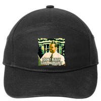 Funny! I DonT Really Care Margaret Jd Vance Interview 7-Panel Snapback Hat