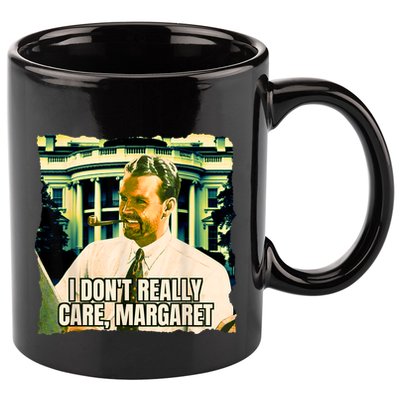 Funny! I DonT Really Care Margaret Jd Vance Interview 11oz C Handle Ceramic Mug