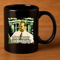 Funny! I DonT Really Care Margaret Jd Vance Interview 11oz C Handle Ceramic Mug