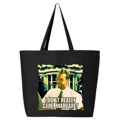 Funny! I DonT Really Care Margaret Jd Vance Interview 25L Jumbo Tote