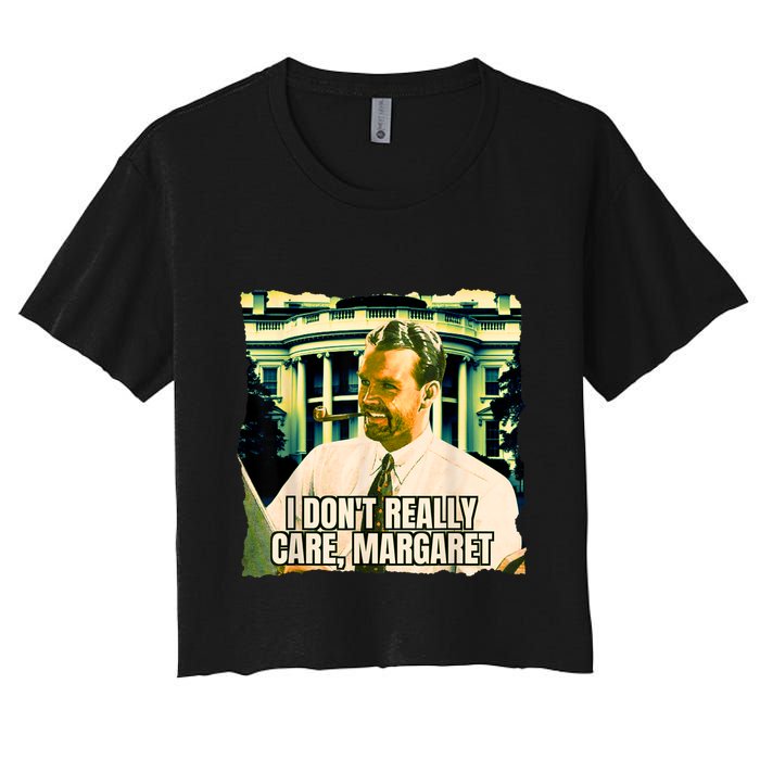 Funny! I DonT Really Care Margaret Jd Vance Interview Crop Top