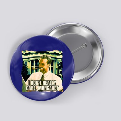 Funny! I DonT Really Care Margaret Jd Vance Interview Button