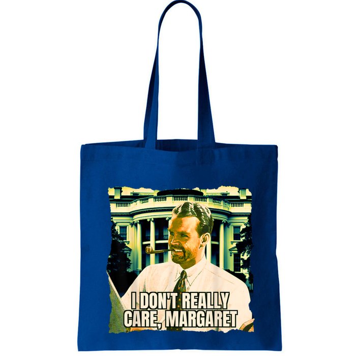 Funny! I DonT Really Care Margaret Jd Vance Interview Bag