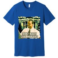 Funny! I DonT Really Care Margaret Jd Vance Interview Premium T-Shirt