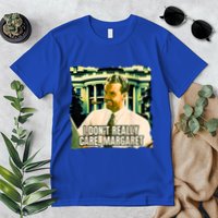 Funny! I DonT Really Care Margaret Jd Vance Interview Premium T-Shirt