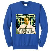 Funny! I DonT Really Care Margaret Jd Vance Interview Tall Sweatshirt