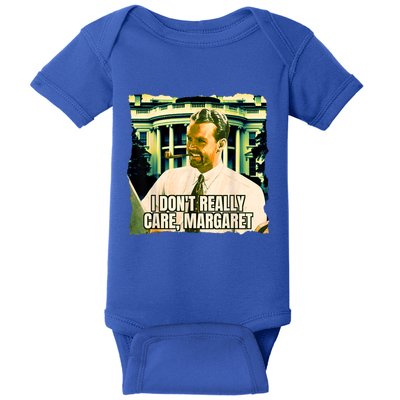 Funny! I DonT Really Care Margaret Jd Vance Interview Baby Bodysuit