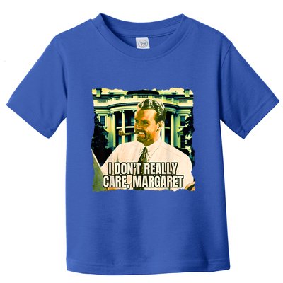 Funny! I DonT Really Care Margaret Jd Vance Interview Toddler T-Shirt