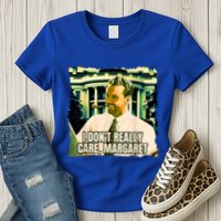 Funny! I DonT Really Care Margaret Jd Vance Interview Womens T-Shirt
