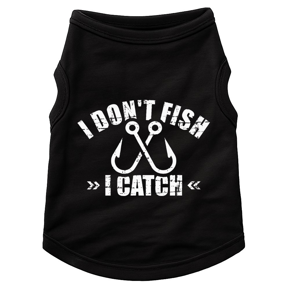 Fishing I DonT Fish I Catch Doggie Tank