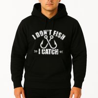 Fishing I DonT Fish I Catch Hoodie