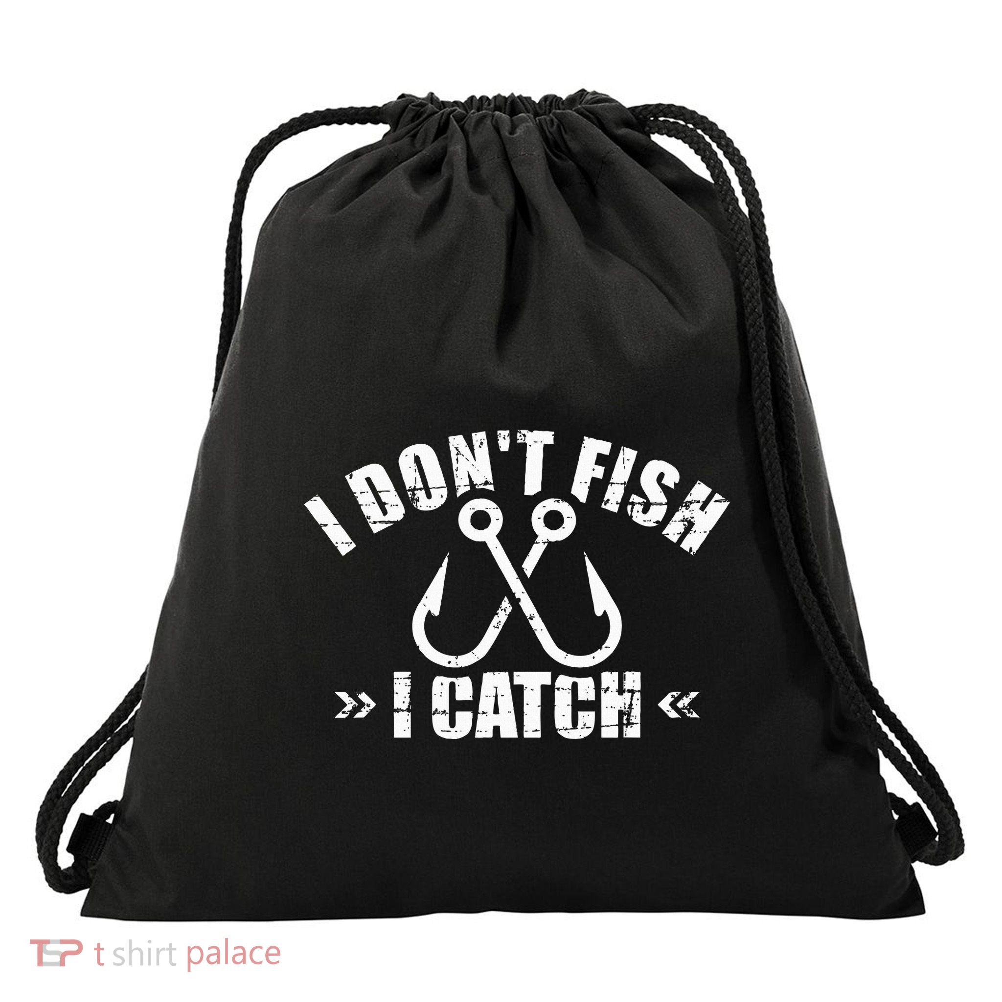 Fishing I DonT Fish I Catch Drawstring Bag