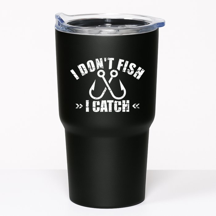 Fishing I DonT Fish I Catch Tumbler