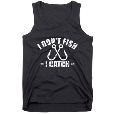 Fishing I DonT Fish I Catch Tank Top