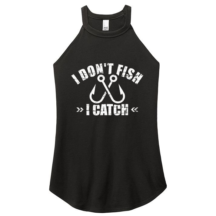 Fishing I DonT Fish I Catch Women's Perfect Tri Rocker Tank