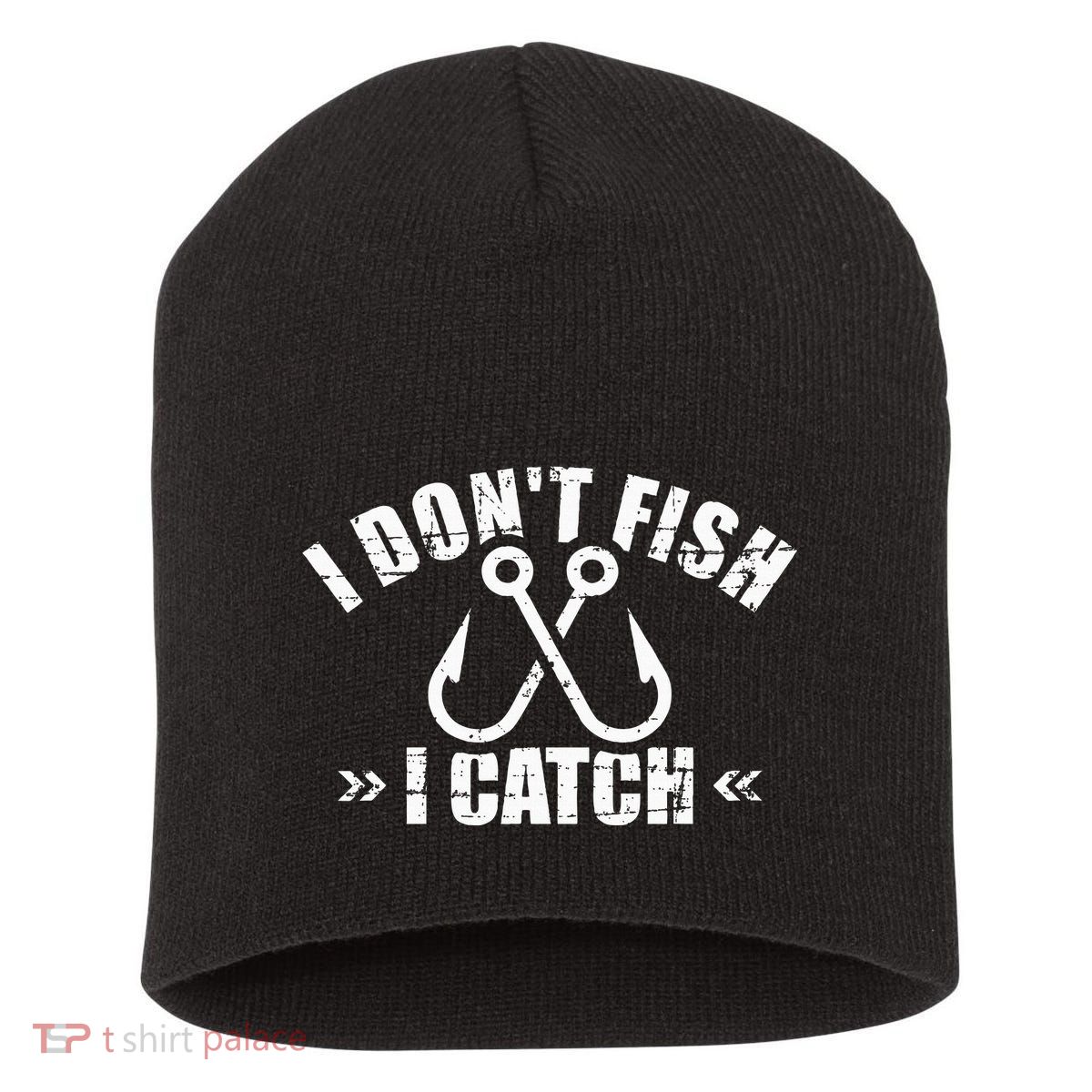 Fishing I DonT Fish I Catch Short Acrylic Beanie