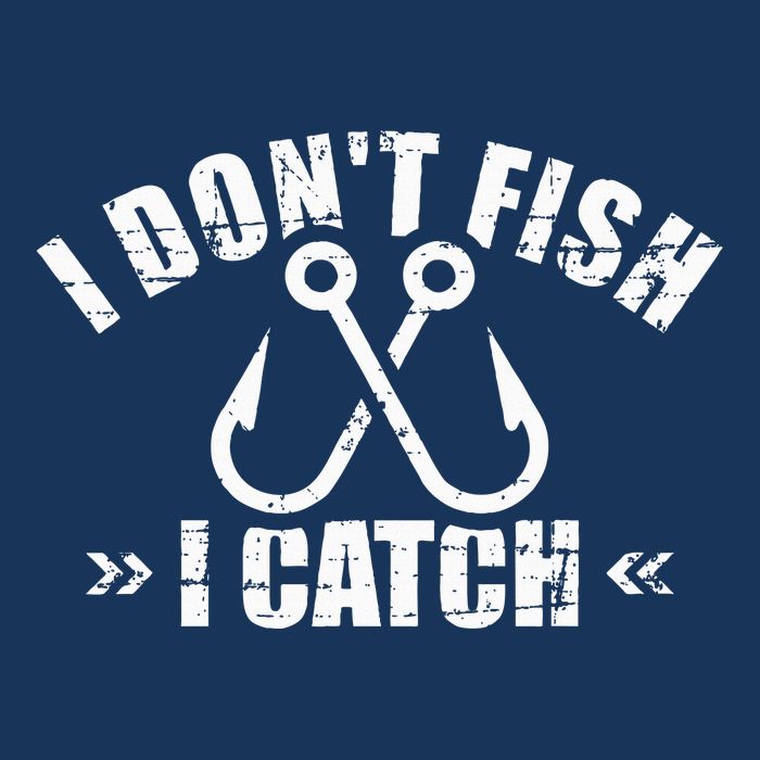 Fishing I DonT Fish I Catch Infant Baby Jersey Bodysuit