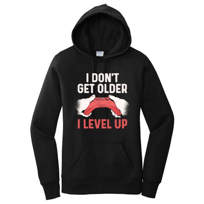 Funny I Dont Get Older I Level Up Gift For Men Game Controllers Women's Pullover Hoodie