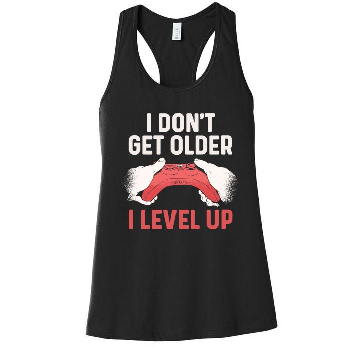 Funny I Dont Get Older I Level Up Gift For Men Game Controllers Women's Racerback Tank