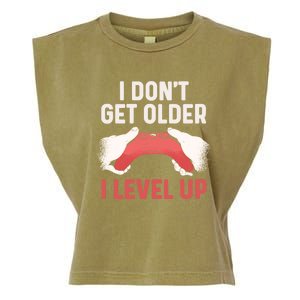 Funny I Dont Get Older I Level Up Gift For Men Game Controllers Garment-Dyed Women's Muscle Tee