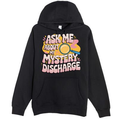 Funny Inappropriate Discharge Adult Humor Embarrassing Premium Pullover Hoodie
