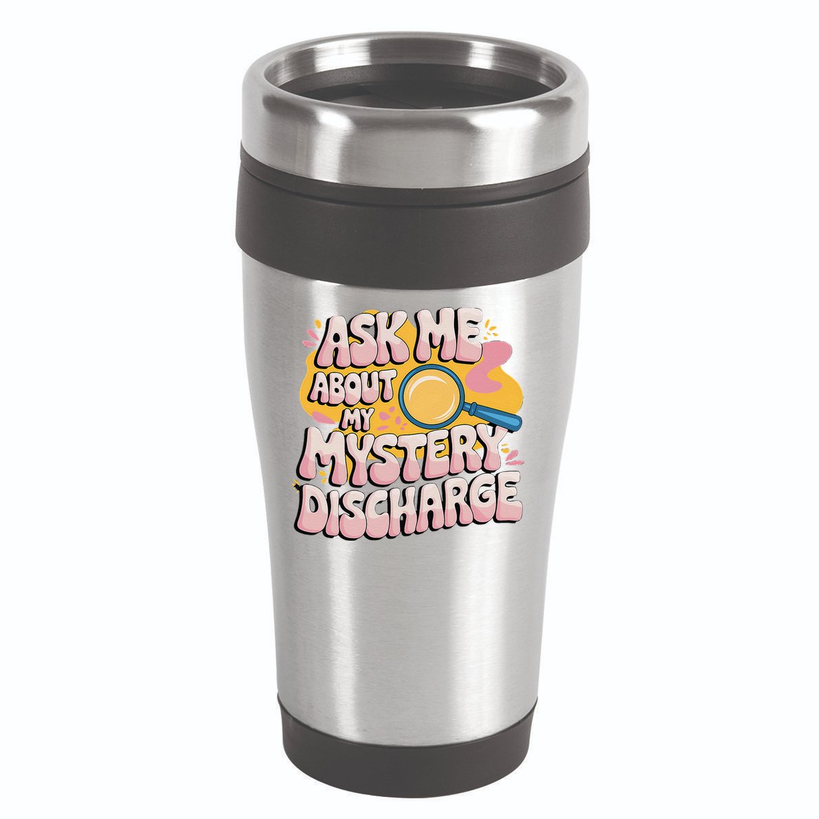 Funny Inappropriate Discharge Adult Humor Embarrassing 16oz Travel Tumbler