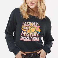 Funny Inappropriate Discharge Adult Humor Embarrassing Cropped Pullover Crew