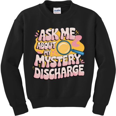 Funny Inappropriate Discharge Adult Humor Embarrassing Kids Sweatshirt