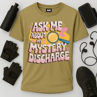 Funny Inappropriate Discharge Adult Humor Embarrassing Cooling Performance Crew T-Shirt