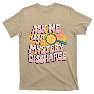 Funny Inappropriate Discharge Adult Humor Embarrassing T-Shirt