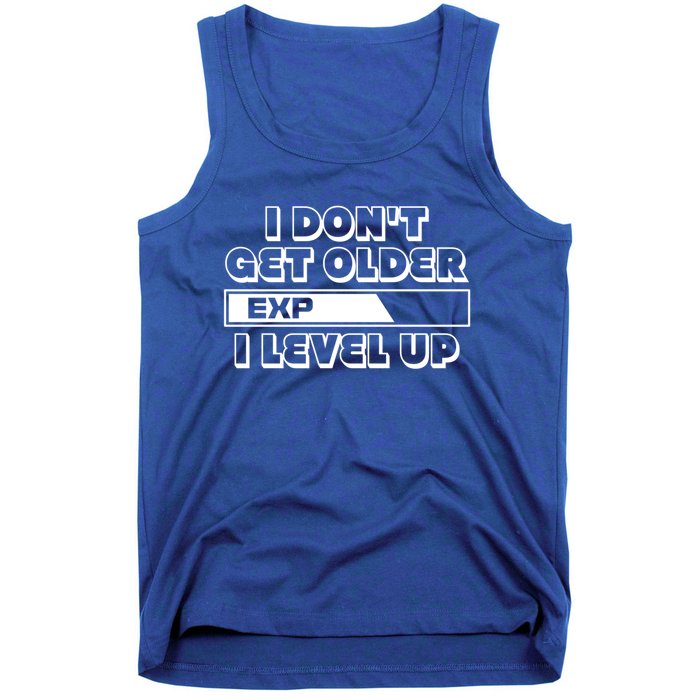 Funny I Dont Get Older I Level Up Gift Tank Top