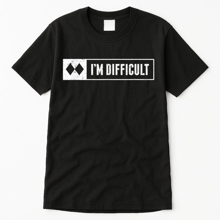 Funny I'm Difficult Snowboard Ski Mountain Sign Retro Tall T-Shirt