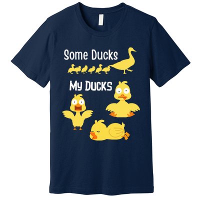 funny I don't have my ducks in a row Premium T-Shirt