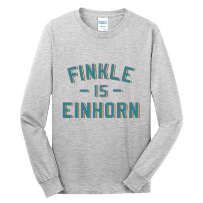 Finkle Is Einhorn Funny Movie Tall Long Sleeve T-Shirt