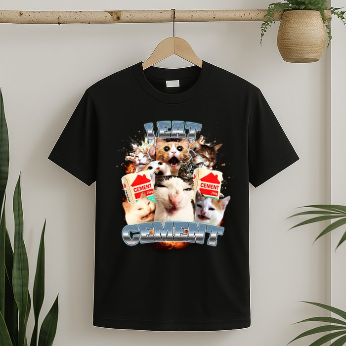 Funny I Eat Cement Cat Meme T-Shirt