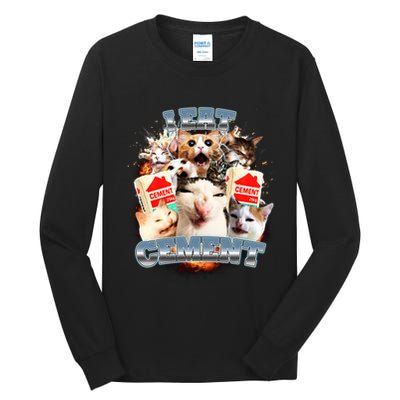 Funny I Eat Cement Cat Meme Tall Long Sleeve T-Shirt