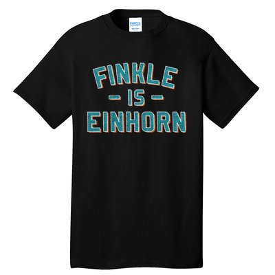 Finkle Is Einhorn Tall T-Shirt