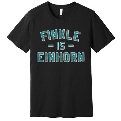 Finkle Is Einhorn Premium T-Shirt