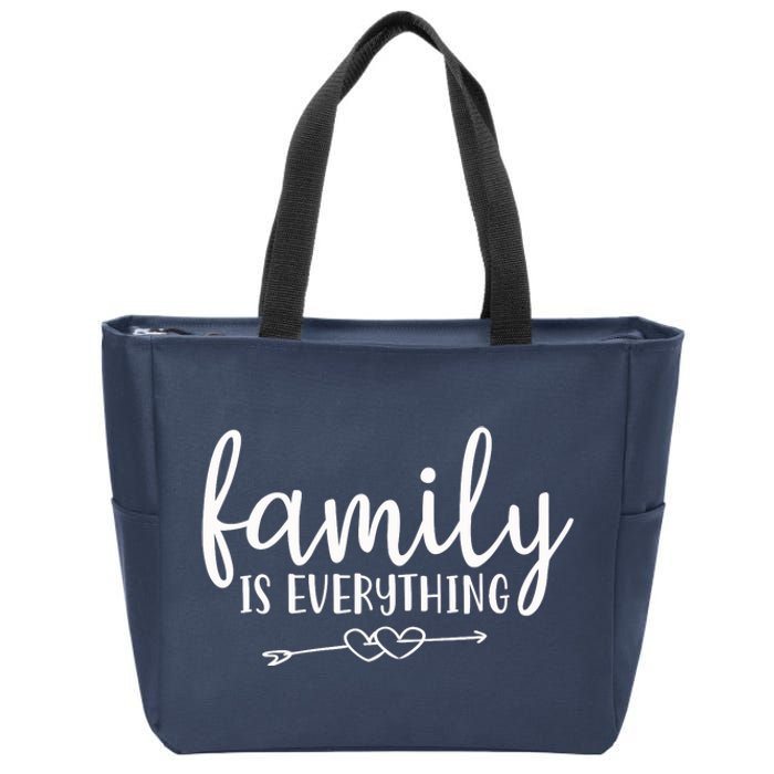 Family Is Everything Parents Home Zip Tote Bag