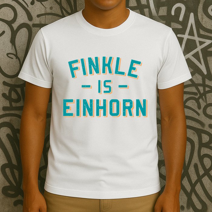 Finkle Is Einhorn Funny T-Shirt