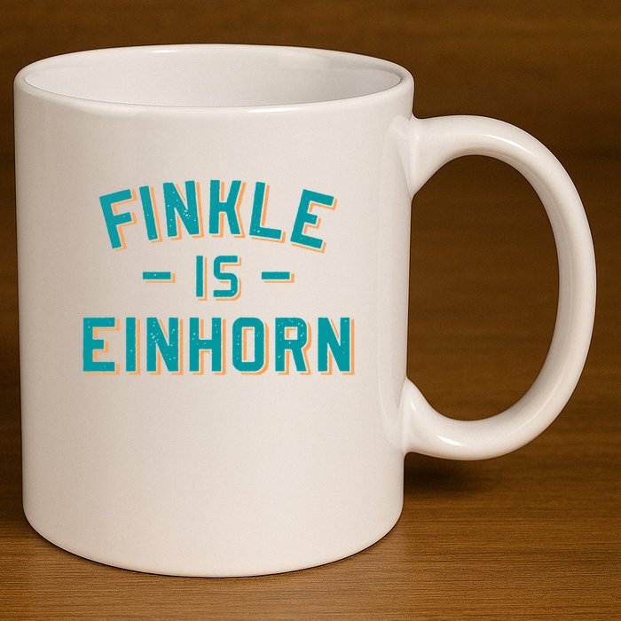 Finkle Is Einhorn Funny 11oz C Handle Ceramic Mug