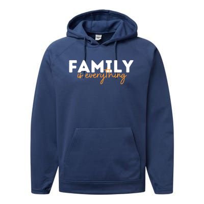 Family Is Everything Gift Performance Fleece Hoodie