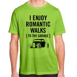 Funny I Enjoy Rotic Walks To The Garage Car Guy Design Gift Adult ChromaSoft Performance T-Shirt